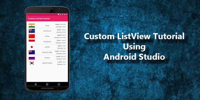 Android Custom ListView Tutorial with ImageView and TextViews using Android Studio