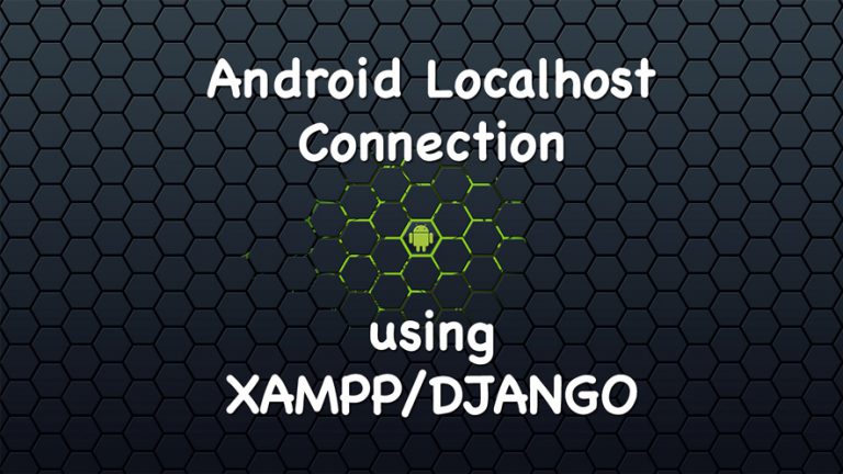 Android localhost connection using XAMPP / Django server