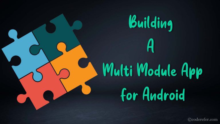 Building a Multi Module App in Android | Modularization in Android #1